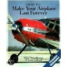 How To Make Your Airplane Last Forever door Scott Gifford