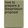 How To Prepare A Dissertation Proposal by Nick L. Smith