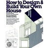 How to Design and Build Your Own House door Phyllis Sperling