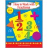 How to Work with Fractions, Grades 2-3 door Mary Rosenberg