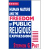 Human Nature Freedom of Public Religio door Stephen G. Post