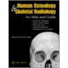 Human Osteology and Skeletal Radiology door Evan W. Matshes