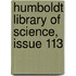 Humboldt Library Of Science, Issue 113