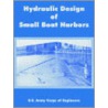 Hydraulic Design Of Small Boat Harbors door Army Corps U.S. Army Corps of Engineers