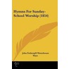 Hymns For Sunday-School Worship (1854) door John Fothergill Waterhouse Ware
