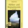 Höhlen- und Bergwerksziele im Ländle door Dieter Buck