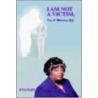 I Am Not A Victim, I'm A Ministry Gift door Linda J. Waiters