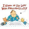 I Know an Old Lady Who Swallowed a Fly by Nadine Bernard Westcott