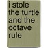 I Stole the Turtle and the Octave Rule