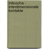 Inticocha - Interdimensionale Kontakte door Elard Fernández