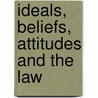 Ideals, Beliefs, Attitudes And The Law door Guido Calabresi