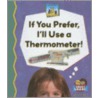 If You Prefer, I'll Use a Thermometer! door Kelly Doudna