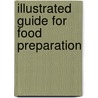 Illustrated Guide For Food Preparation door Margaret McWilliams