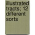 Illustrated Tracts; 12 Different Sorts