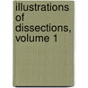 Illustrations of Dissections, Volume 1 door George Viner Ellis