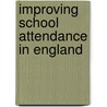 Improving School Attendance In England by National Audit Office