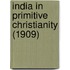 India In Primitive Christianity (1909)