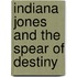 Indiana Jones And The Spear of Destiny