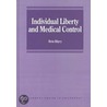 Individual Liberty And Medical Control by Heta Hayry