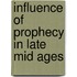 Influence of Prophecy in Late Mid Ages