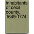 Inhabitants Of Cecil County, 1649-1774