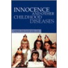 Innocence and Other Childhood Diseases door April Decker Miller