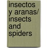 Insectos y aranas/ Insects and Spiders by Noel Tait
