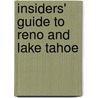 Insiders' Guide to Reno and Lake Tahoe door Jeanne Lauf Walpole