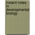 Instant Notes in Developmental Biology