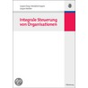 Integrale Steuerung von Organisationen by Jürgen Deeg