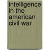 Intelligence In The American Civil War door Thomas Allen
