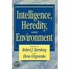 Intelligence, Heredity and Environment by Robert J. Sternberg