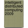 Intelligent Distributed Computing 2009 by Unknown