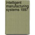 Intelligent Manufacturing Systems 1997