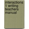 Interactions 1 Writing Teachers Manual by Unknown
