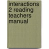Interactions 2 Reading Teachers Manual by Unknown