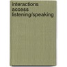 Interactions Access Listening/Speaking door Robert Baldwin