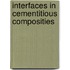 Interfaces In Cementitious Composities