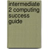 Intermediate 2 Computing Success Guide door Alan Mulholland
