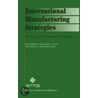 International Manufacturing Strategies by Unknown