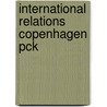 International Relations Copenhagen Pck door Onbekend