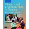 Interpersonal Communication in Nursing by Roger B. Ellis