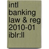 Intl Banking Law & Reg 2010-01 Iblr:ll door Onbekend
