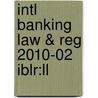 Intl Banking Law & Reg 2010-02 Iblr:ll door Onbekend