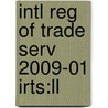 Intl Reg Of Trade Serv 2009-01 Irts:ll by Unknown