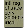 Intl Reg Of Trade Serv 2009-02 Irts:ll by Unknown