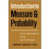 Introdction to Measure and Probability