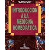 Introduccion A La Medicina Homeopatica door Hamish W. Boyd