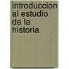 Introduccion Al Estudio de La Historia door Josep Fontana