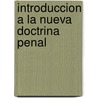 Introduccion a la Nueva Doctrina Penal door Carlos Creus